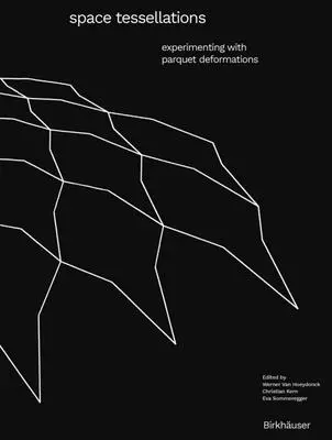 Teselaciones espaciales: Experimentar con deformaciones del parqué - Space Tessellations: Experimenting with Parquet Deformations