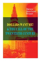 Los Dólares Me Quieren! y la Llamada del Siglo XX: Derrota a los Deseos y Cargas Materiales - Siente el Poder de las Afirmaciones Positivas en tu Personal - Dollars Want Me! & the Call of the Twentieth Century: Defeat the Material Desires and Burdens - Feel the Power of Positive Assertions in Your Personal
