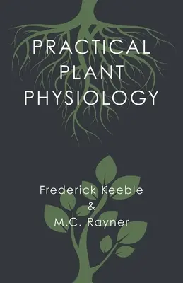 Fisiología vegetal práctica - Practical Plant Physiology