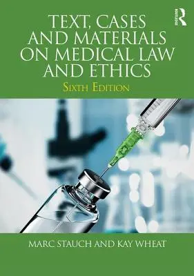 Texto, casos y materiales sobre derecho y ética médica - Text, Cases and Materials on Medical Law and Ethics