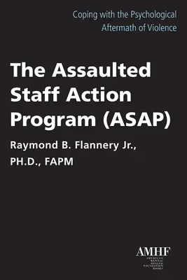 Plan de acción para el personal agredido (Asap) - The Assaulted Staff Action Plan (Asap)