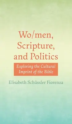 Mujeres, Escritura y Política - Wo/men, Scripture, and Politics