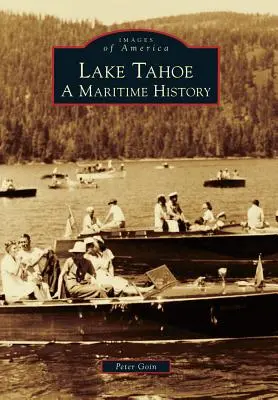 Lago Tahoe: Una historia marítima - Lake Tahoe: A Maritime History