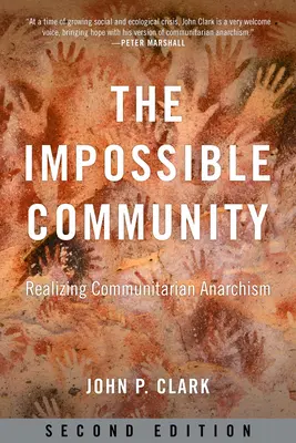 La comunidad imposible: Hacer realidad el anarquismo comunitario - The Impossible Community: Realizing Communitarian Anarchism