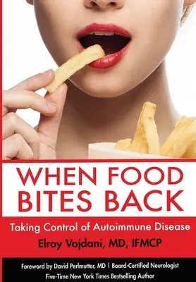 Cuando la comida te muerde: Tomar el control de las enfermedades autoinmunes - When Food Bites Back: Taking Control of Autoimmune Disease