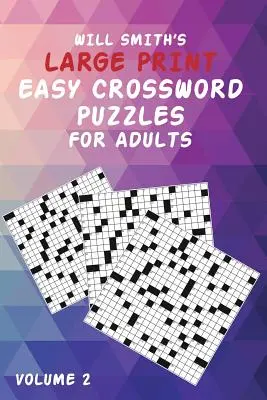 Will Smith Crucigramas fáciles para adultos - Volumen 2 - Will Smith Large Print Easy Crossword Puzzles For Adults- Volume 2