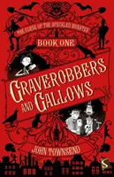 La maldición del monstruo moteado: Libro Uno: Graverobbers y Horcas - Curse of the Speckled Monster: Book One: Graverobbers and Gallows