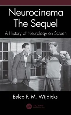 Neurocinema: La secuela: Una historia de la neurología en la pantalla - Neurocinema--The Sequel: A History of Neurology on Screen