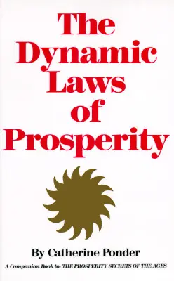 Las Leyes Dinámicas de la Prosperidad - The Dynamic Laws of Prosperity