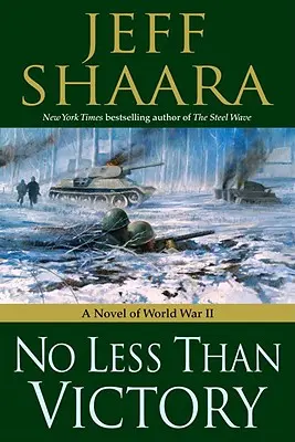 No menos que la victoria: Una novela de la Segunda Guerra Mundial - No Less Than Victory: A Novel of World War II