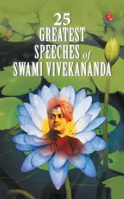 25 grandes discursos de Swami Vivekananda - 25 Greatest Speeches of Swami Vivekananda