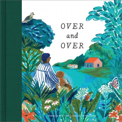 Una y otra vez: Un libro infantil para calmar las preocupaciones de los niños - Over & Over: A Children's Book to Soothe Children's Worries