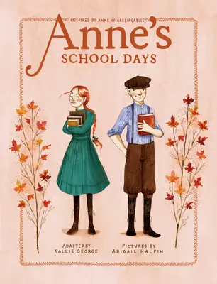 Anne's School Days: Inspirado en Ana de las Tejas Verdes - Anne's School Days: Inspired by Anne of Green Gables