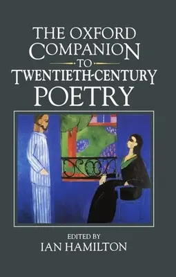 The Oxford Companion to Twentieth-Century Poetry en inglés - The Oxford Companion to Twentieth-Century Poetry in English