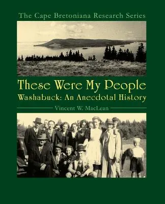 Esta era mi gente: Washabuck, una historia anecdótica - These Were My People: Washabuck, an Anecdotal History