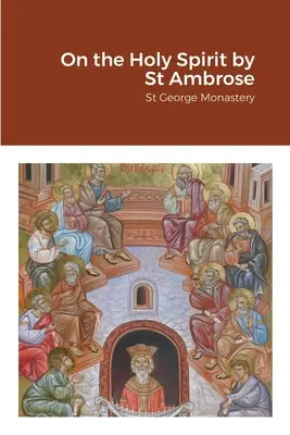 Sobre el Espíritu Santo de San Ambrosio - On the Holy Spirit by St Ambrose