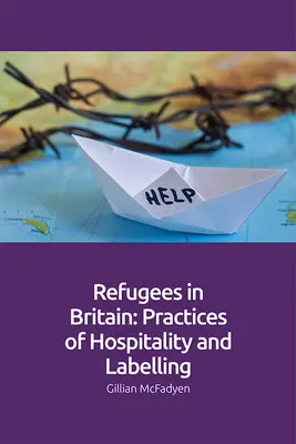 Refugiados en Gran Bretaña: Prácticas de hospitalidad y etiquetado - Refugees in Britain: Practices of Hospitality and Labelling