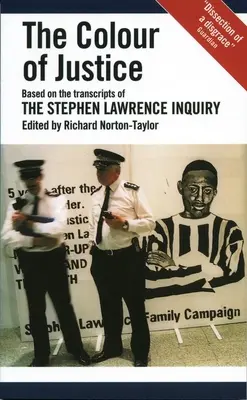 El color de la justicia: Basado en las transcripciones de la investigación sobre Stephen Lawrence - The Colour of Justice: Based on the Transcripts of the Stephen Lawrence Inquiry