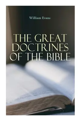 Las grandes doctrinas de la Biblia - The Great Doctrines of the Bible