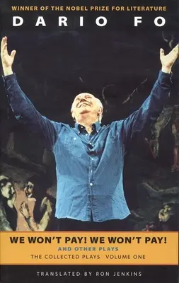 No pagaremos No pagaremos y otras obras: Obras completas de Dario Fo, volumen uno - We Won't Pay! We Won't Pay! and Other Works: The Collected Plays of Dario Fo, Volume One