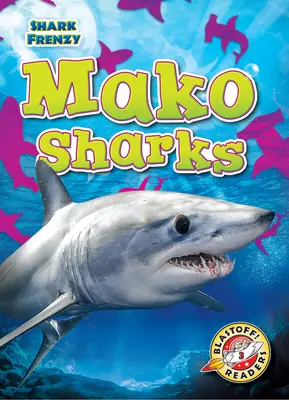 Tiburón marrajo - Mako Sharks