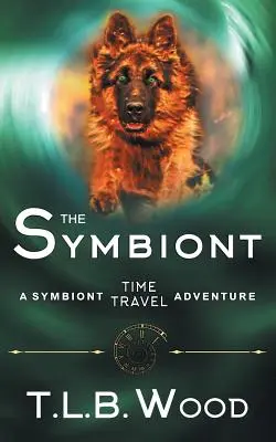 El Simbionte (Serie de Aventuras de Viajes en el Tiempo del Simbionte, Libro 1) - The Symbiont (The Symbiont Time Travel Adventures Series, Book 1)