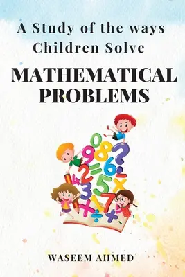 Un estudio sobre el modo en que los niños resuelven problemas matemáticos - A Study of the Ways Children Solve Mathematical Problems
