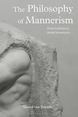 La filosofía del manierismo: De la estética a la metafísica modal - The Philosophy of Mannerism: From Aesthetics to Modal Metaphysics