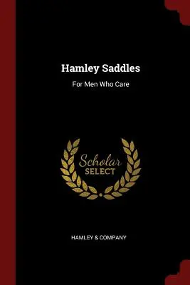 Hamley Saddles: Para hombres que se preocupan - Hamley Saddles: For Men Who Care
