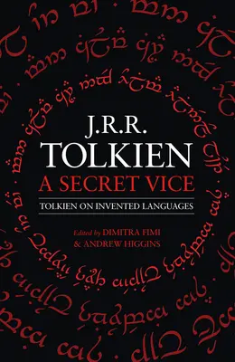 Un vicio secreto: Tolkien sobre las lenguas inventadas - A Secret Vice: Tolkien on Invented Languages