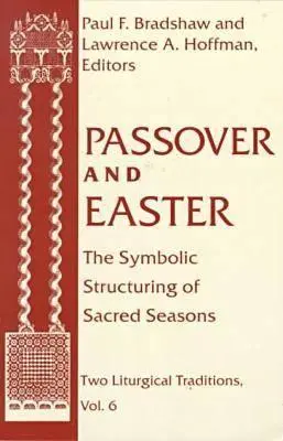 Pascua judía: Estructuración simbólica de las estaciones sagradas - Passover Easter: Symbolic Structuring Sacred Seasons