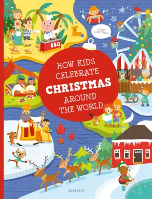 Cómo celebran la Navidad los niños de todo el mundo - How Kids Celebrate Christmas Around the World