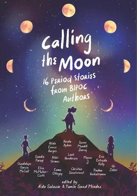 Llamando a la luna: 16 relatos de época de autores bipoc - Calling the Moon: 16 Period Stories from Bipoc Authors