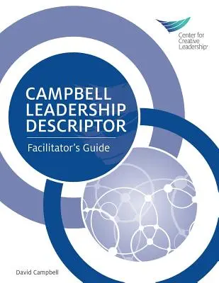 Descriptor de liderazgo Campbell: Guía del facilitador - Campbell Leadership Descriptor: Facilitator's Guide