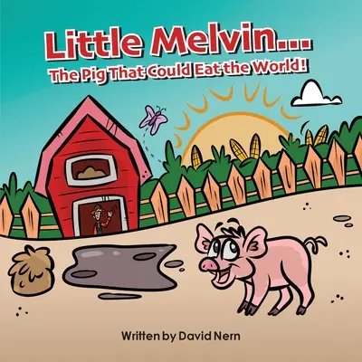 El pequeño Melvin... ¡el cerdo que podía comerse el mundo! - Little Melvin...The Pig That Could Eat The World!