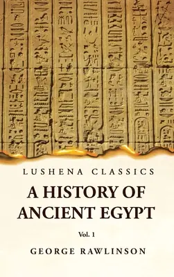 Historia del Antiguo Egipto Vol. 1 - History of Ancient Egypt Vol 1