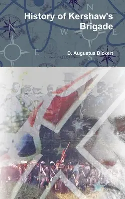 Historia de la brigada de Kershaw - History of Kershaw's Brigade