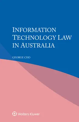 Derecho de las tecnologías de la información en Australia - Information Technology Law in Australia