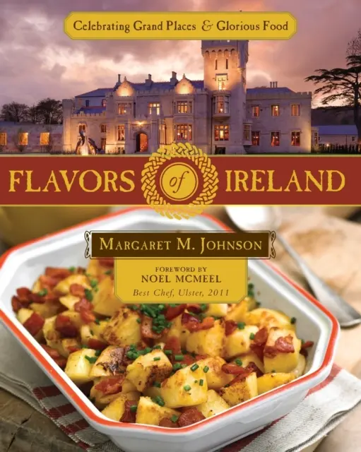 Sabores de Irlanda: Celebrando lugares grandiosos y comida gloriosa - Flavors of Ireland: Celebrating Grand Places and Glorious Food