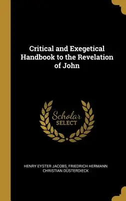 Manual crítico y exegético del Apocalipsis de Juan - Critical and Exegetical Handbook to the Revelation of John