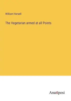 El Vegetariano armado en todos los Puntos - The Vegetarian armed at all Points