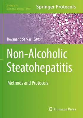 Esteatohepatitis no alcohólica: Métodos y protocolos - Non-Alcoholic Steatohepatitis: Methods and Protocols