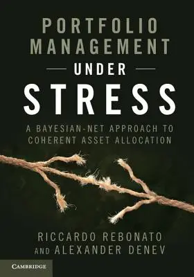 Portfolio Management Under Stress: Un enfoque de red bayesiana para la asignación coherente de activos - Portfolio Management Under Stress: A Bayesian-Net Approach to Coherent Asset Allocation