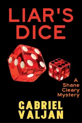 Los dados del mentiroso: Un misterio de Shane Cleary - Liar's Dice: A Shane Cleary Mystery