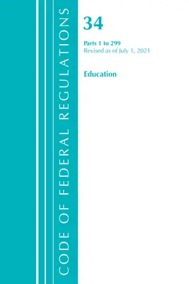 Título 34 Educación 1-299 2021 (Oficina del Registro Federal (U S )) - Title 34 Education 1-299 2021 (Office of Federal Register (U S ))