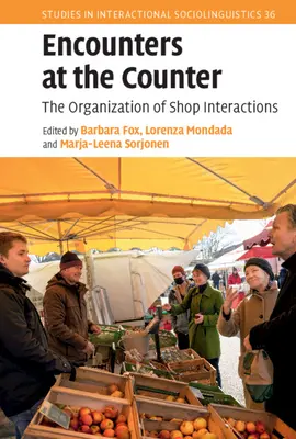 Encuentros en el mostrador: La organización de las interacciones en la tienda - Encounters at the Counter: The Organization of Shop Interactions