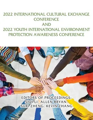 Conferencia Internacional de Intercambio Cultural 2022 y Conferencia Internacional Juvenil de Concienciación sobre la Protección del Medio Ambiente 2022 - 2022 International Cultural Exchange Conference and 2022 Youth International Environment Protection Awareness Conference