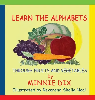 Aprender los alfabetos con frutas y verduras - Learn the Alphabets Through Fruits and Vegetables