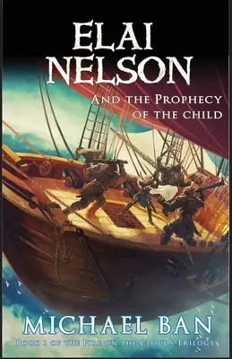 Elai Nelson y la profecía del niño - Elai Nelson and the Prophecy of the Child
