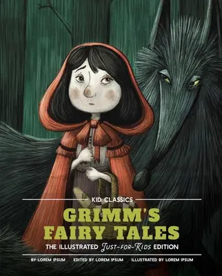 Grimm's Fairy Tales - Kid Classics: La Edición Clásica ¡Reimaginada Sólo Para Niños! (Kid Classic #5) - Grimm's Fairy Tales - Kid Classics: The Classic Edition Reimagined Just-For-Kids! (Kid Classic #5)